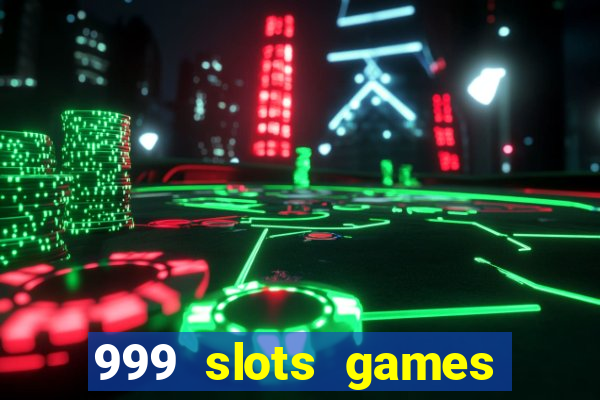 999 slots games download apk